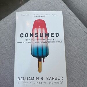 Consumed by Benjamin R. Barber book